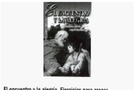 El encuentro y la alegría : ejercicios para crecer espiritualmente