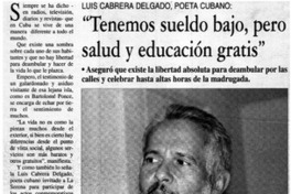Tenemos sueldo bajo, pero salud y educación gratis"