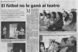 El fútbol no le ganó al teatro