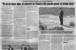 Si no se hace algo, el mineral de Chañarcillo puede pasar al olvido total".