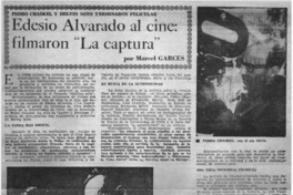 Edesio Alvarado al cine, filmaron "La captura"