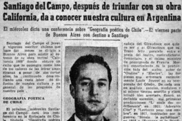 Santiago del Campo, despúes de triunfar con su obra California, da a conocer nuestra cultura en Argentina.