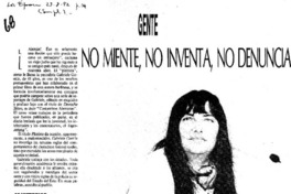 No miente, no inventa, no denuncia.