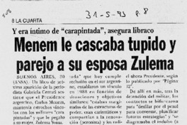 Menem le cascaba tupido y parejo a su esposa Zulema.