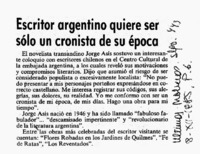 Escritor argentino quiere ser sóloun cronista de su época.