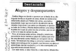 Alegres y despampanantes.