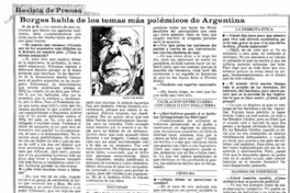 Borges habla de los temas más polémicos de Argentina