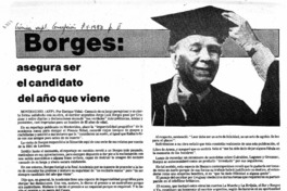 Borges: asegura ser el candidato del año que viene.