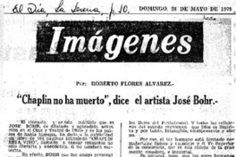 Chaplin no ha muerto", dice el artista José Bohr