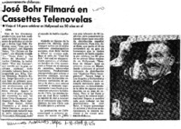 José Bohr filmará en cassettes telenovelas.