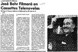 José Bohr filmará en cassettes telenovelas.