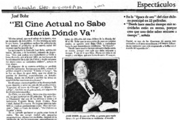 El Cine actual no sabe hacia donde va".