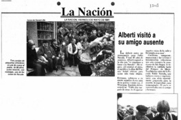 Alberti visitó a su amigo ausente.