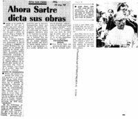 Ahora Sartre dicta sus obras.