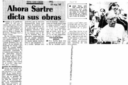 Ahora Sartre dicta sus obras.