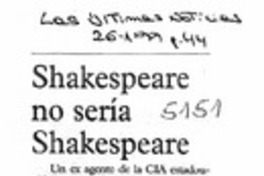 Shakespeare no sería Shakespeare.