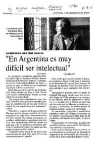 En Argentina es muy difícil ser intelectual".