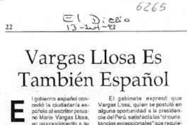 Vargas Llosa es también español.