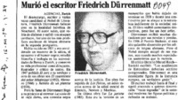 Murió el escritor Friedrich Dürrenmatt.