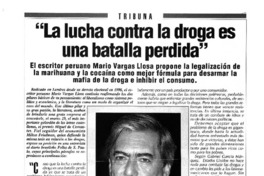"La Lucha contra la droga es una batalla perdida".