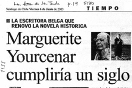Marguerite Yourcenar cumpliría un siglo.