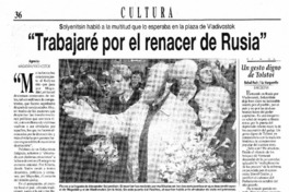 "Trabajaré por el renacer de Rusia" Solzhenitsyn habló a la multitud que lo esperaba en la plaza de Vladivostok