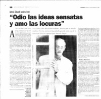Odio las ideas sensatas y amo las locuras"