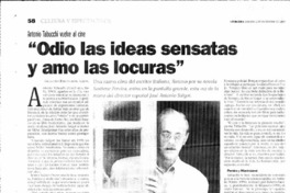 Odio las ideas sensatas y amo las locuras"
