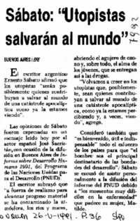 Sábato : "Utopistas salvarán al mundo"