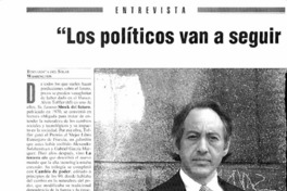 Los políticos van a seguir tomando desiciones estúpidas"