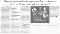 El teatro independiente argentino llega de la mano de "Los delincuentes de la cochera"