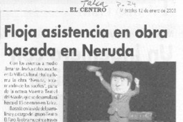 Floja asistencia en obra basada en Neruda