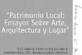 "Patrimonio local: ensayos sobre arte, arquitectura y lugar"