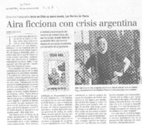Aira ficciona con crisis argentina
