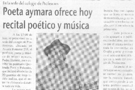 Poeta aymara ofrece hoy recital poético y música