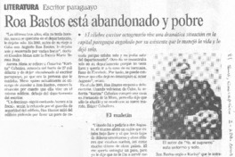 Roa Bastos está abandonado y pobre