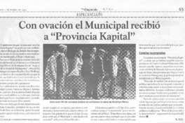 Con ovación el Municipal recibió a "Provincia Kapital"