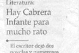 Hay Cabrera Infante para mucho rato