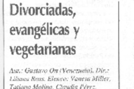 Divorciadas, evangélicas y vegetarianas