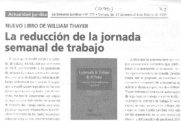 La Reducción de la jornada semanal de trabajo.