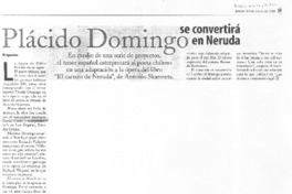 Plácido Domingo se convertirá en Neruda