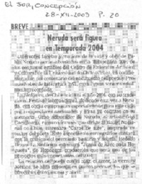 Neruda será figura en temporada 2004