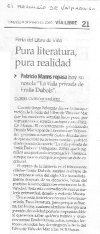 Feria del Libro de Viña : pura literatura, pura realidad : Patricio Manns repasa hoy su novela "La vida privada de Emile Dubois."