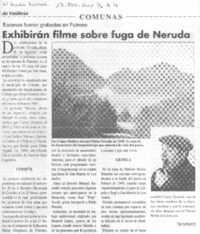 Exhibirán filme sobre fuga de Neruda