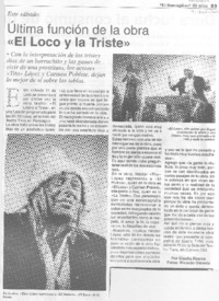 última función de la obra "El loco y la triste"