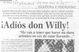 Adiós don Willy! "Me van a tener que hacer un show artístico en vez de estar llorando--"
