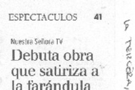 DEbuta obra que satiriza a la farándula televisiva