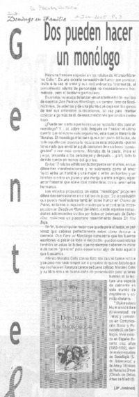 Dos pueden hacer un monólogo.