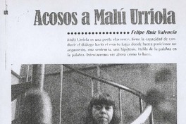 Acosos a Malú Urriola. (entrevistas)