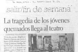 La Tragedia de los jóvenes quemados llega al teatro.